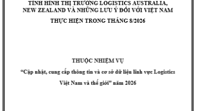 Báo cáo tình hình thị trường logistic Australia, New zealand và những lưu ý đối với Việt Nam thực hiện trong tháng 8/2026 (miễn phí)