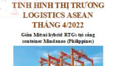 Báo cáo thị trường logistics ASEAN tháng 4/2022 (miễn phí)